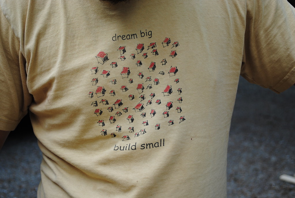 dream big build small